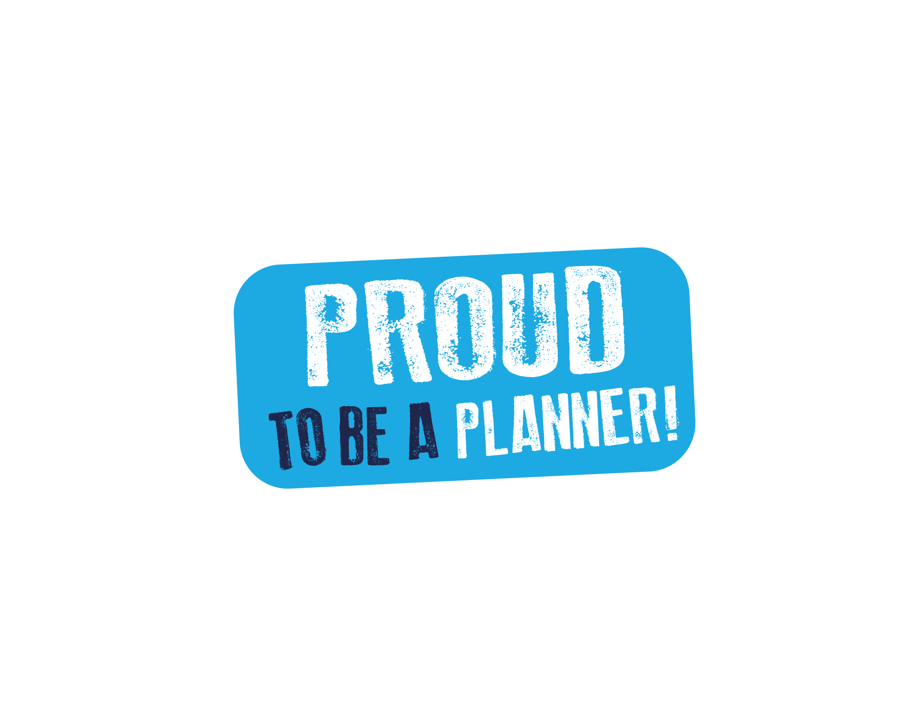 Proud to be a Planner